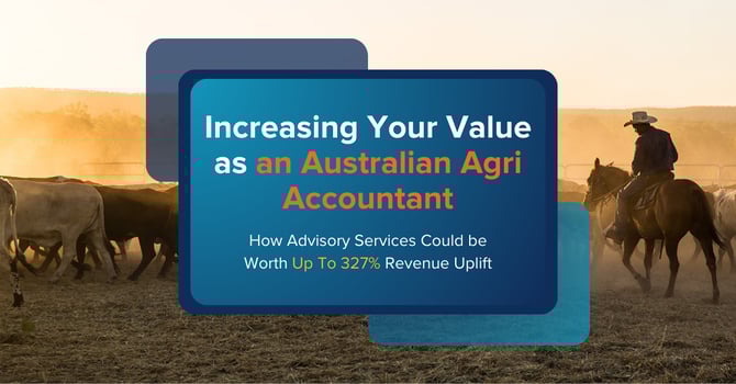 How to Increase Your Value to Clients as an Australian Agri Accountant
