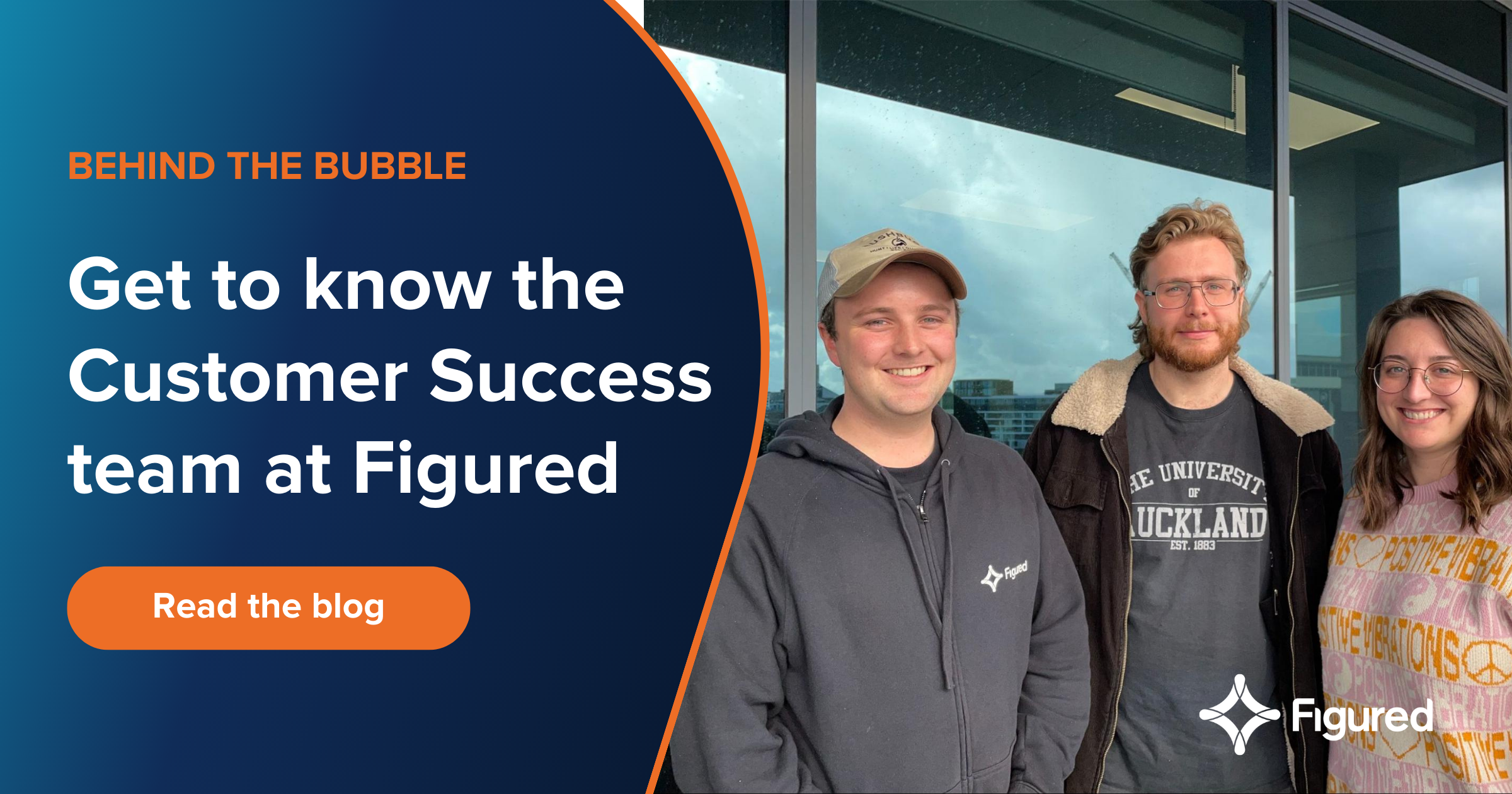 Behind the bubble: Get to know the customer success team at Figured