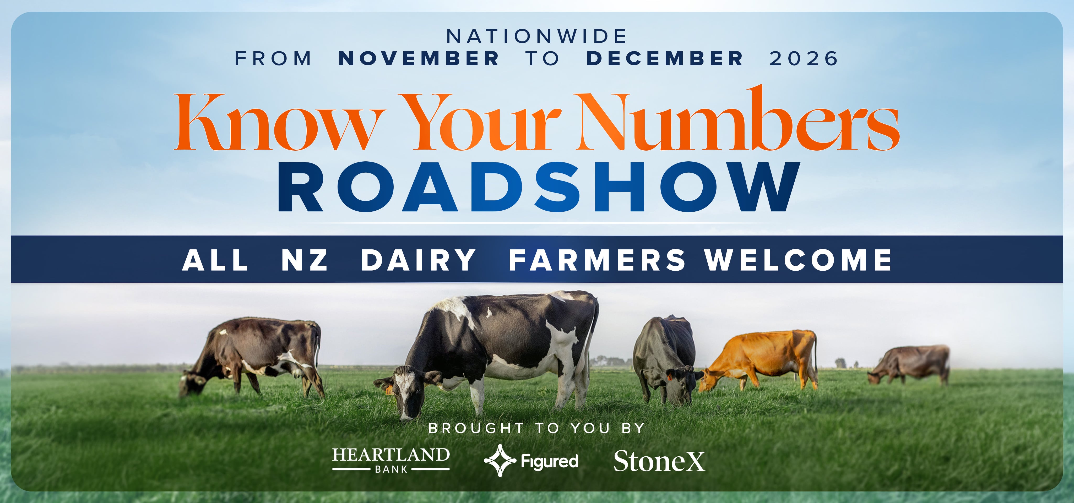 Know Your Numbers Roadshow: November to December 2026, all NZ dairy farmers welcome. Brought to you by Heartland Bank, Figured and StoneX